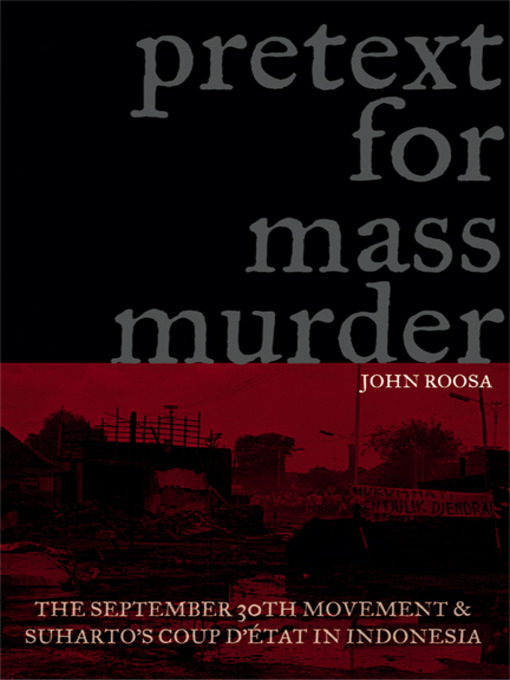 Title details for Pretext for Mass Murder by John Roosa - Available